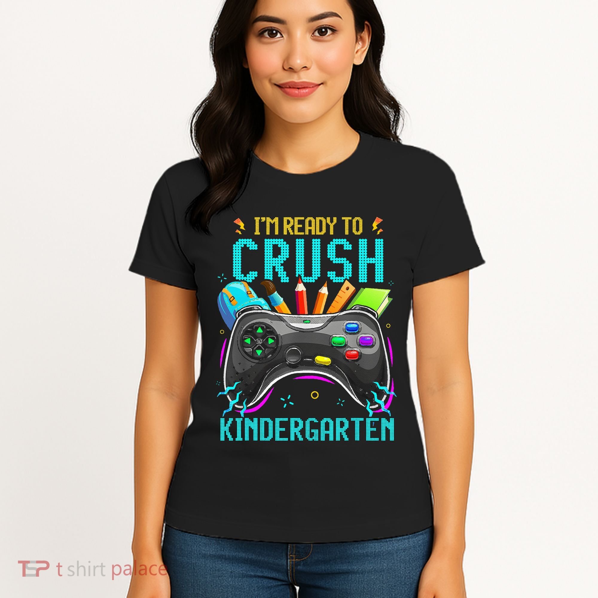 I'm Ready to Crush Kindergarten Back to School Video Game Women's T-Shirt