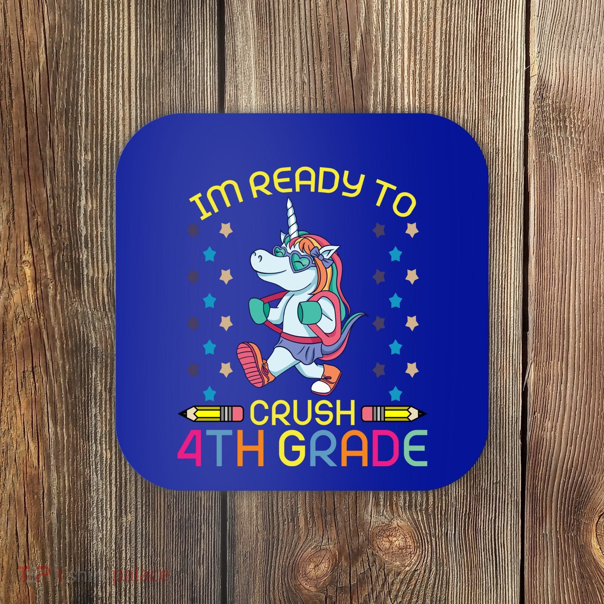 Im Ready To Crush 4Th Grade Unicorn 100 Day Of School Cool Gift Coaster