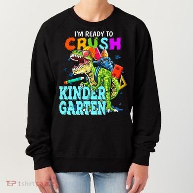 I'm Ready To Crush Kindergarten Dinosaur Back To School Women's Sweatshirt
