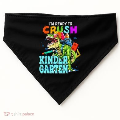 I'm Ready To Crush Kindergarten Dinosaur Back To School USA-Made Doggie Bandana
