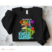 I'm Ready To Crush Kindergarten Dinosaur Back To School Sweatshirt thumb 2