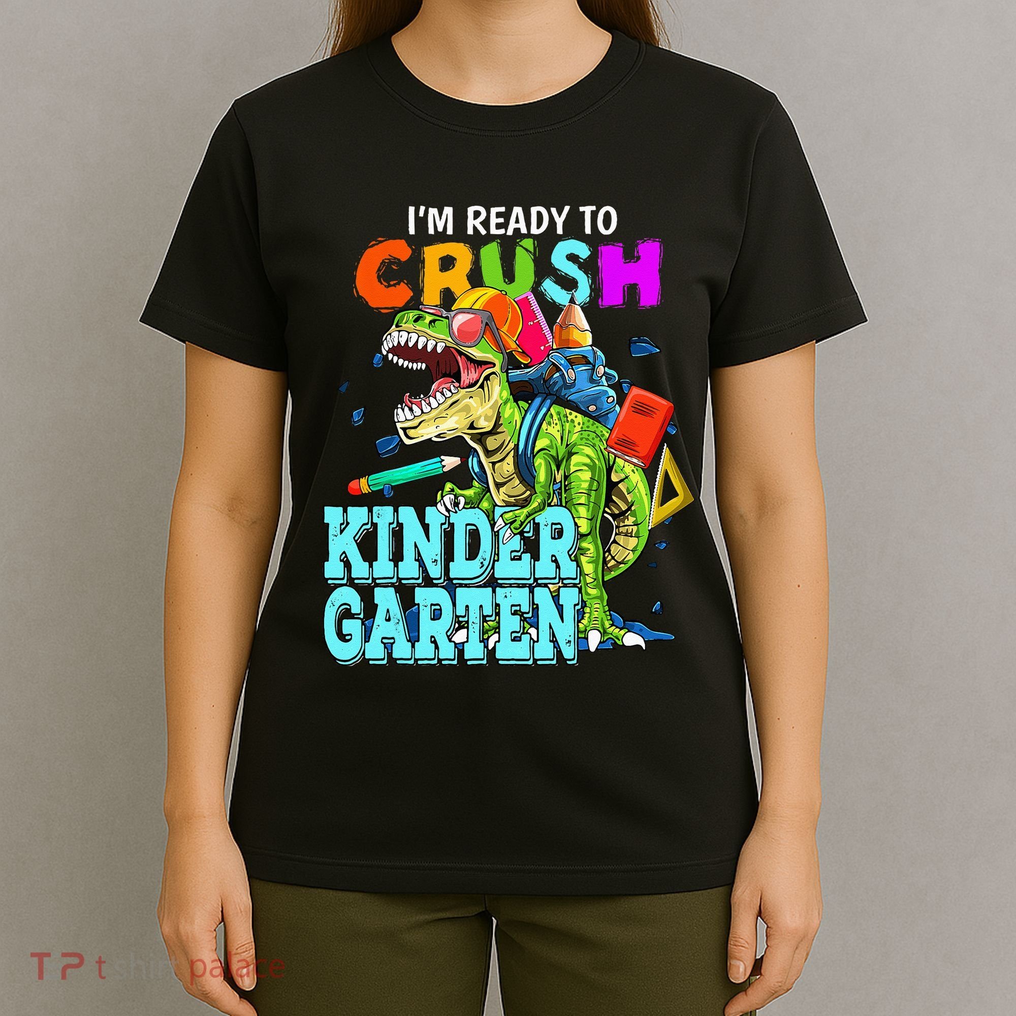 I'm Ready To Crush Kindergarten Dinosaur Back To School T-Shirt