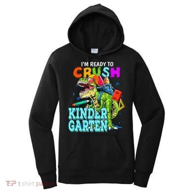 I'm Ready To Crush Kindergarten Dinosaur Back To School Women's Hoodie