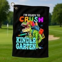 I'm Ready To Crush Kindergarten Dinosaur Back To School Golf Towel thumb 1