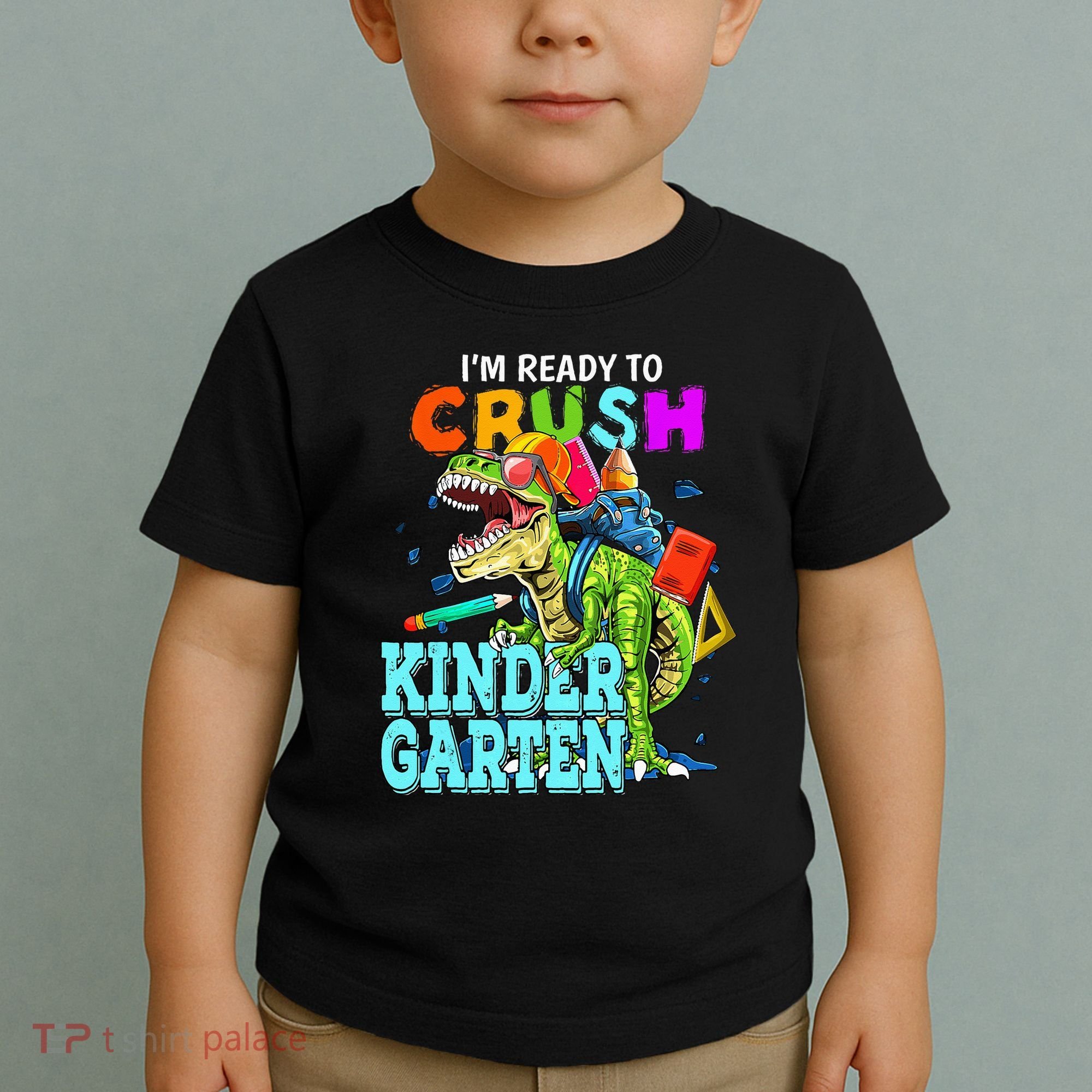 I'm Ready To Crush Kindergarten Dinosaur Back To School Toddler T-Shirt