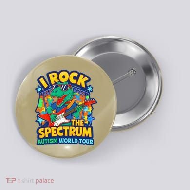 I ROCK THE SPECTRUM Rockin Autism Different Tune World Button