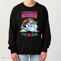Im Ready To Crush 4Th Grade Unicorn Back To School Gift Women's Sweatshirt thumb 0