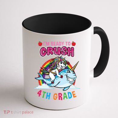 Im Ready To Crush 4Th Grade Unicorn Back To School Gift Coffee Mug back