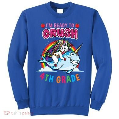 Im Ready To Crush 4Th Grade Unicorn Back To School Gift Sweatshirt