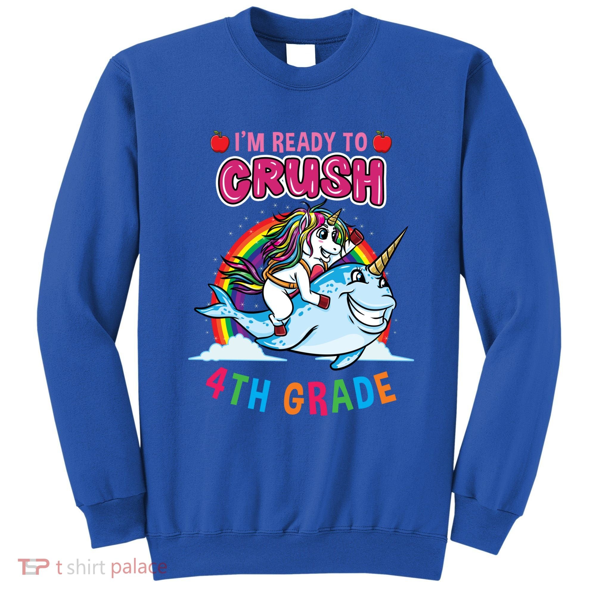 Im Ready To Crush 4Th Grade Unicorn Back To School Gift Sweatshirt