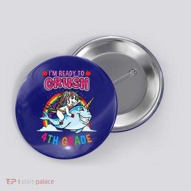 Im Ready To Crush 4Th Grade Unicorn Back To School Gift Button