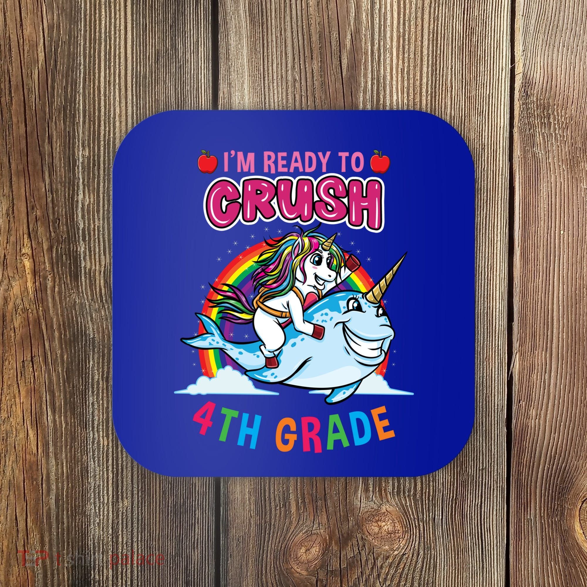 Im Ready To Crush 4Th Grade Unicorn Back To School Gift Coaster