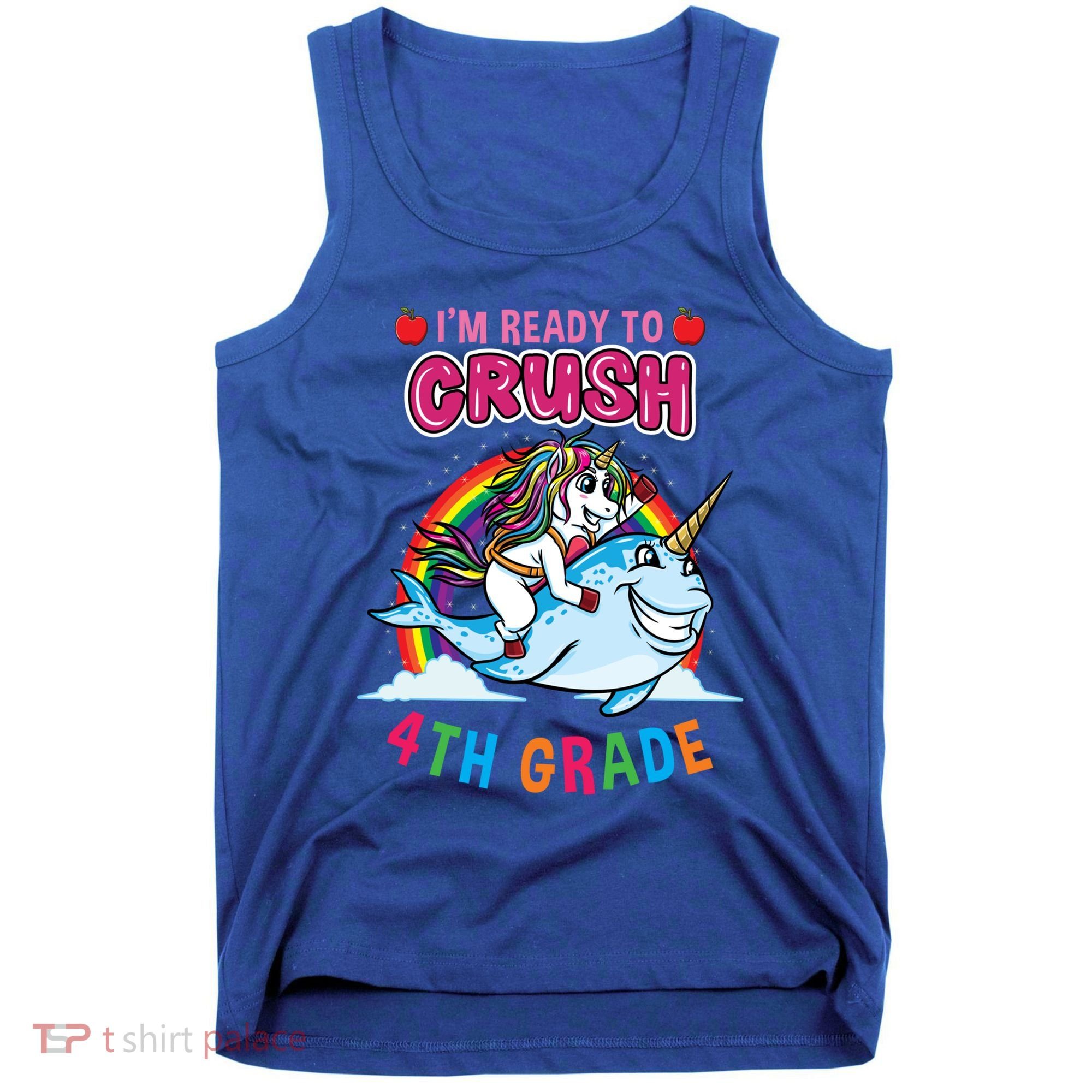 Im Ready To Crush 4Th Grade Unicorn Back To School Gift Tank Top