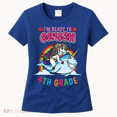 Im Ready To Crush 4Th Grade Unicorn Back To School Gift Women's T-Shirt