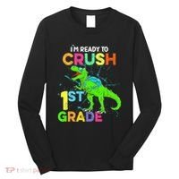 I'm Ready To Crush 1st Grade Dinosaur Back To School Long Sleeve Shirt thumb 0
