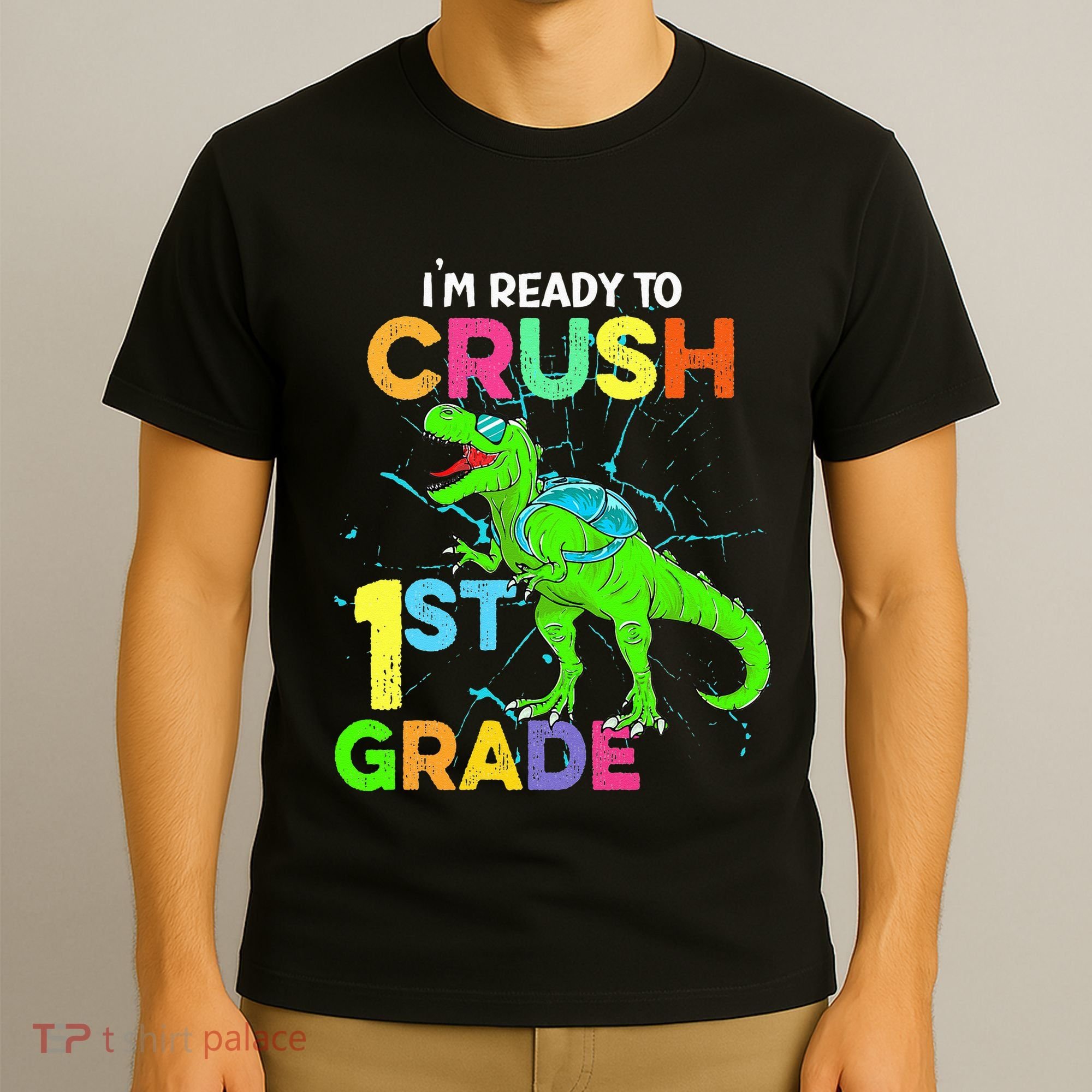 I'm Ready To Crush 1st Grade Dinosaur Back To School T-Shirt