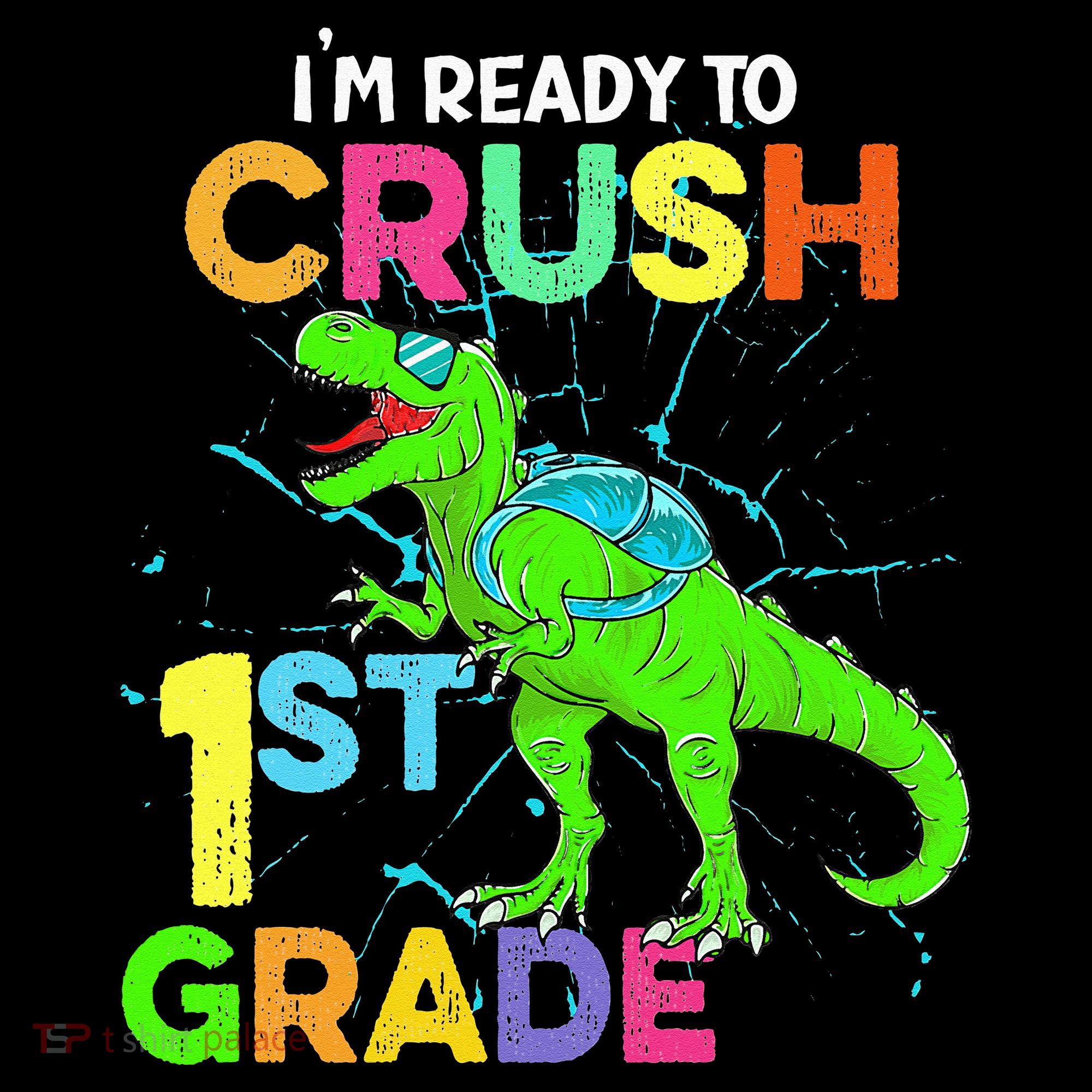 I'm Ready To Crush 1st Grade Dinosaur Back To School Women's Hoodie