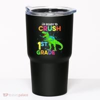 I'm Ready To Crush 1st Grade Dinosaur Back To School Tumbler thumb 0