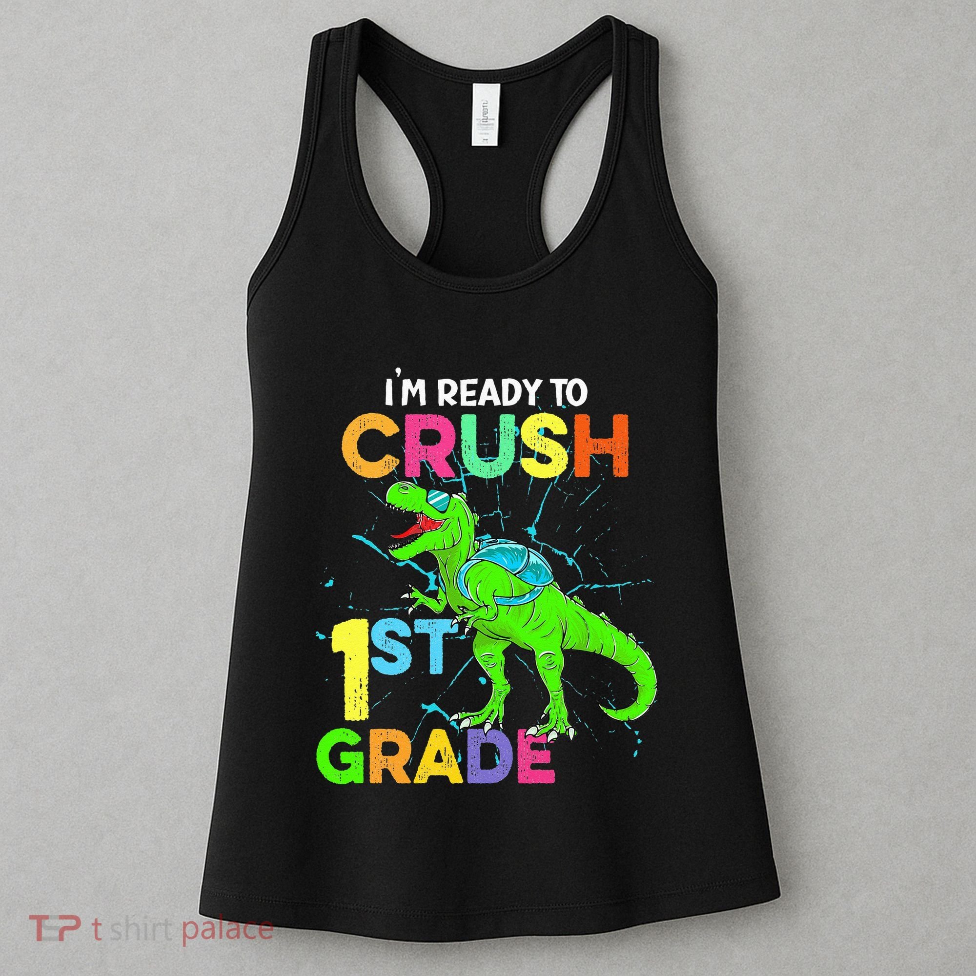 I'm Ready To Crush 1st Grade Dinosaur Back To School Women's Tank Top
