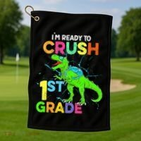 I'm Ready To Crush 1st Grade Dinosaur Back To School Golf Towel thumb 1