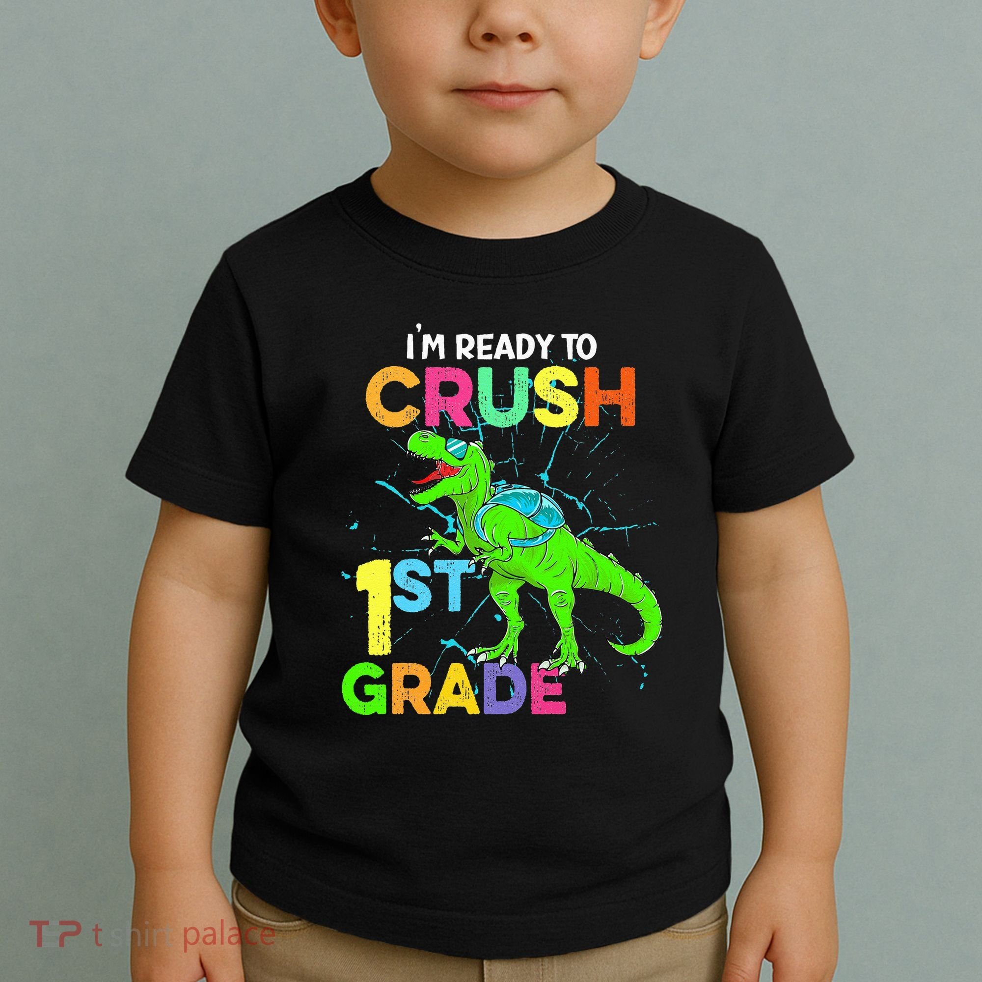 I'm Ready To Crush 1st Grade Dinosaur Back To School Toddler T-Shirt