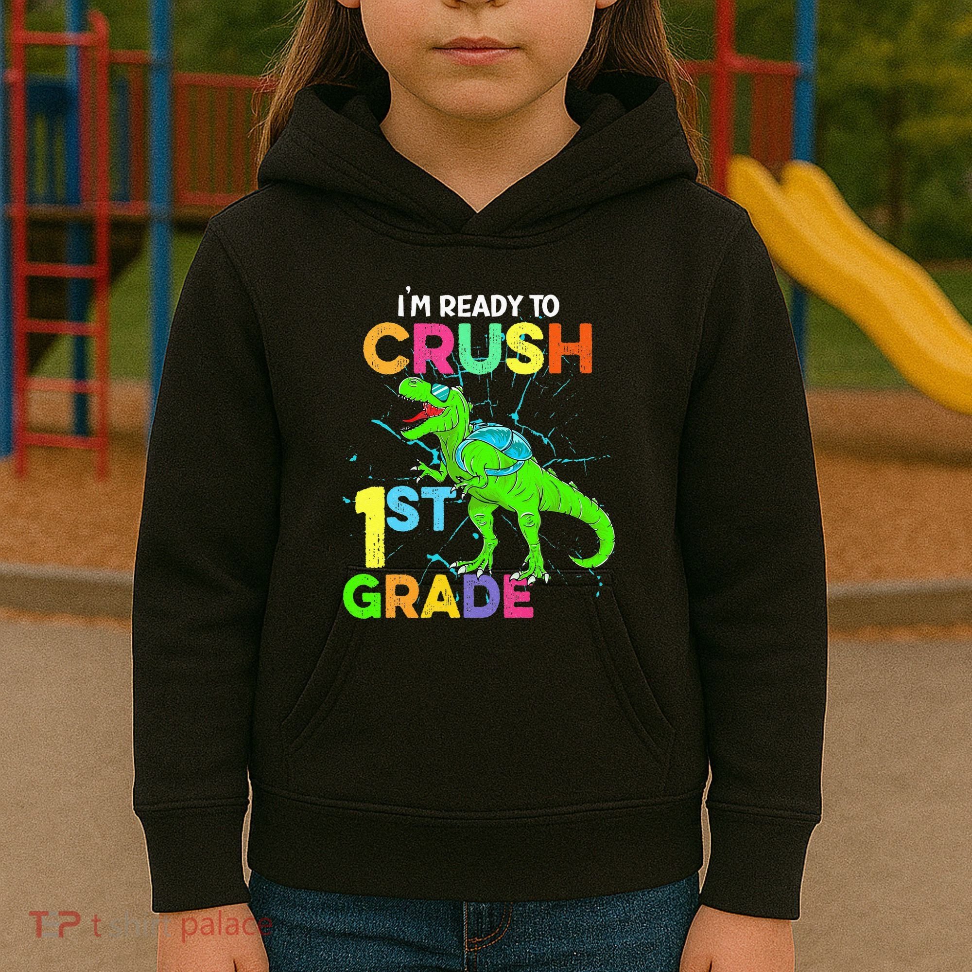 I'm Ready To Crush 1st Grade Dinosaur Back To School Kids Hoodie