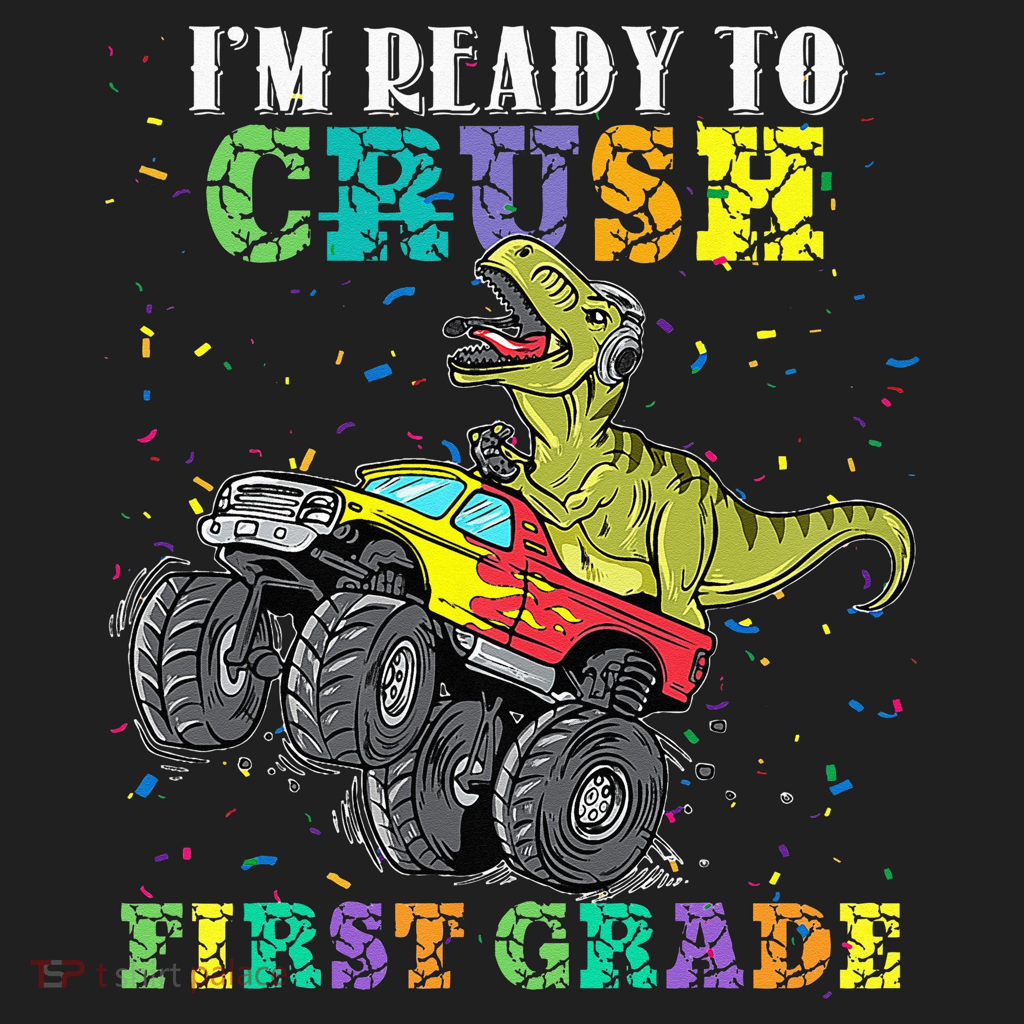 Im Ready To Crush First Grade Monster Truck Dinosaur Tumbler
