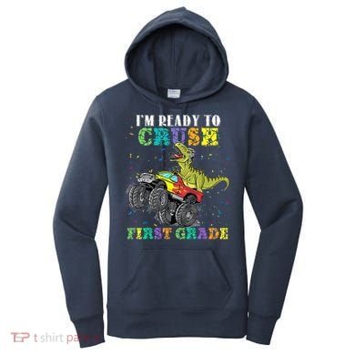Im Ready To Crush First Grade Monster Truck Dinosaur Women's Hoodie