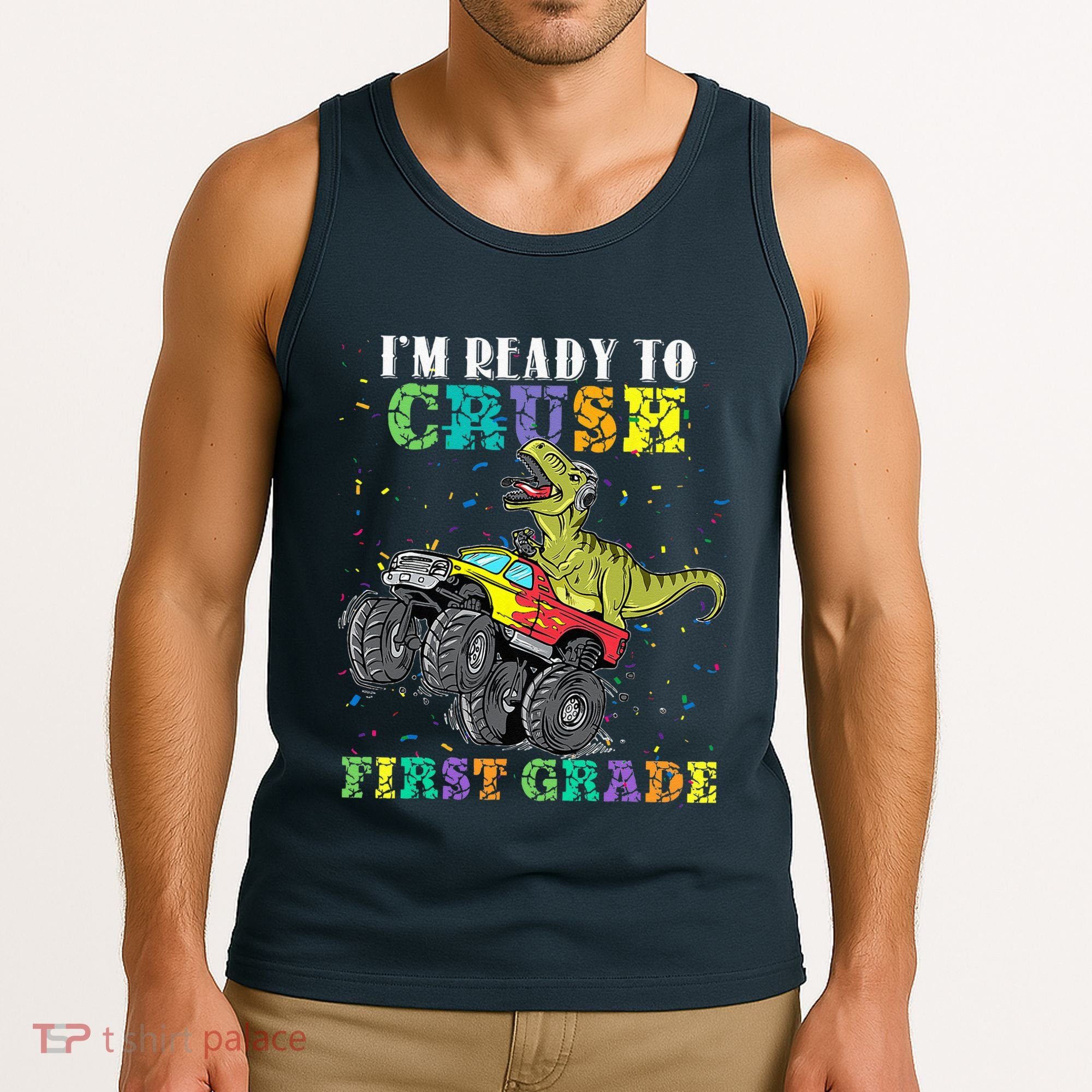 Im Ready To Crush First Grade Monster Truck Dinosaur Tank Top