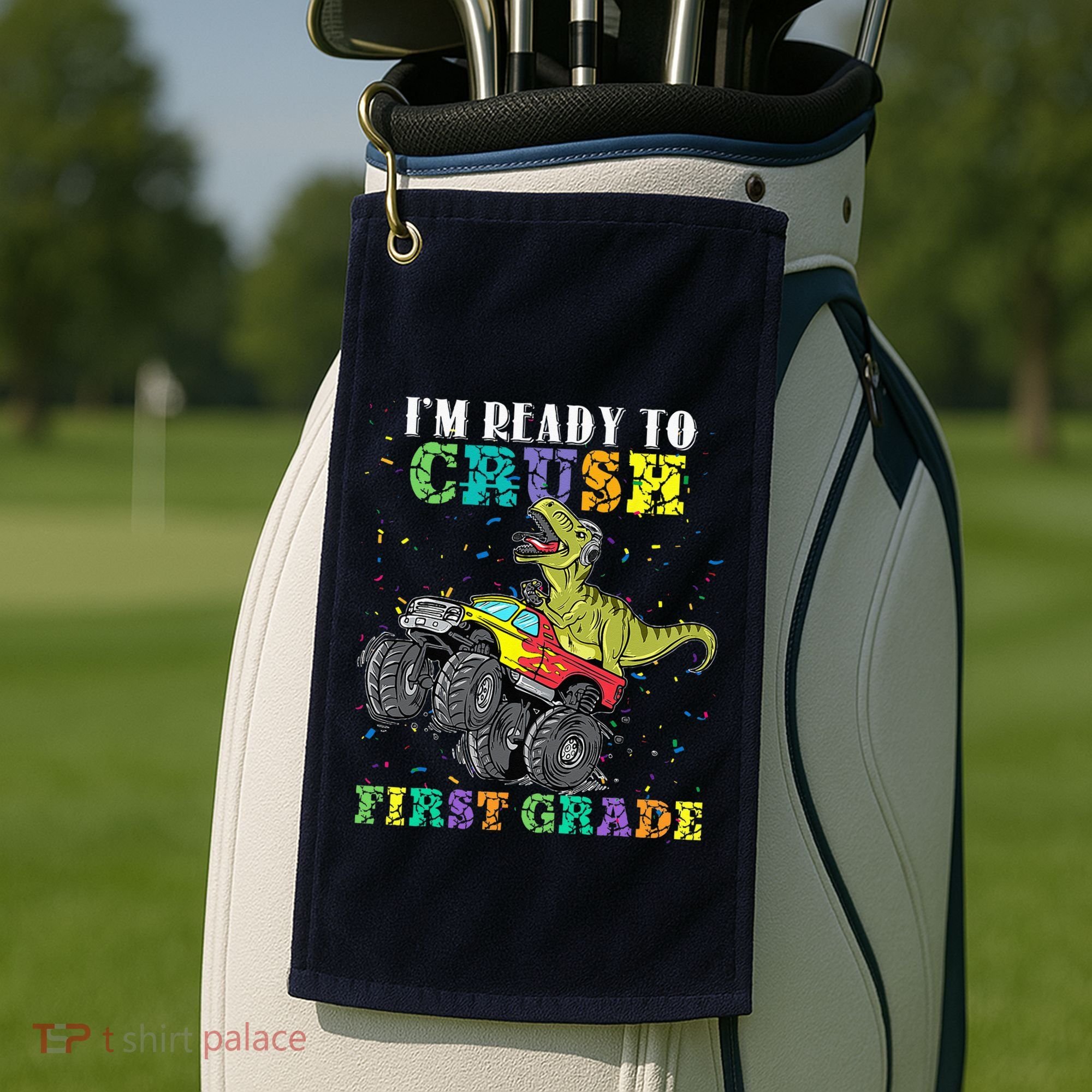 Im Ready To Crush First Grade Monster Truck Dinosaur Golf Towel