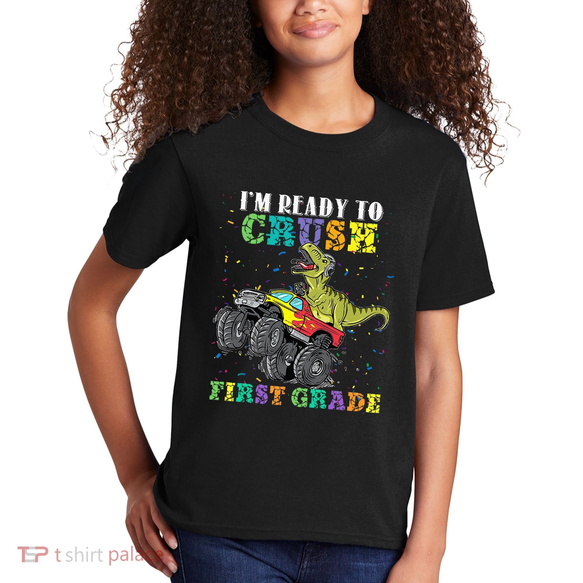 Im Ready To Crush First Grade Monster Truck Dinosaur Kids T-Shirt