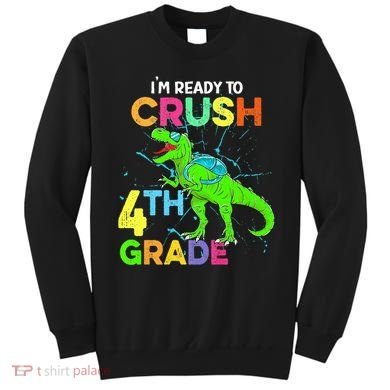 I'm Ready To Crush 4th Grade Dinosaur Back To School Sweatshirt