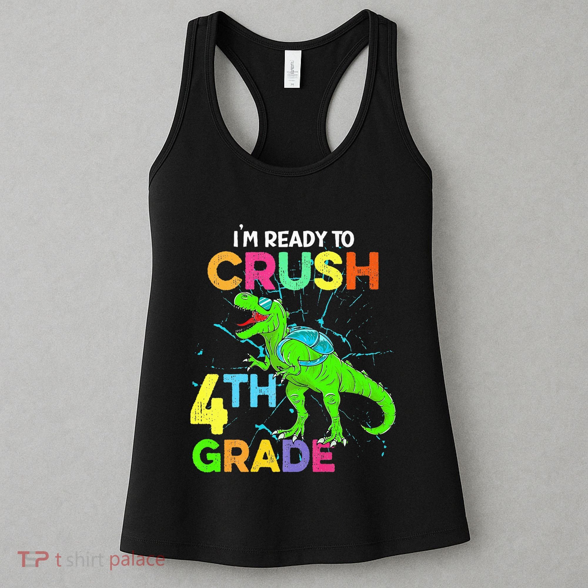 I'm Ready To Crush 4th Grade Dinosaur Back To School Women's Tank Top