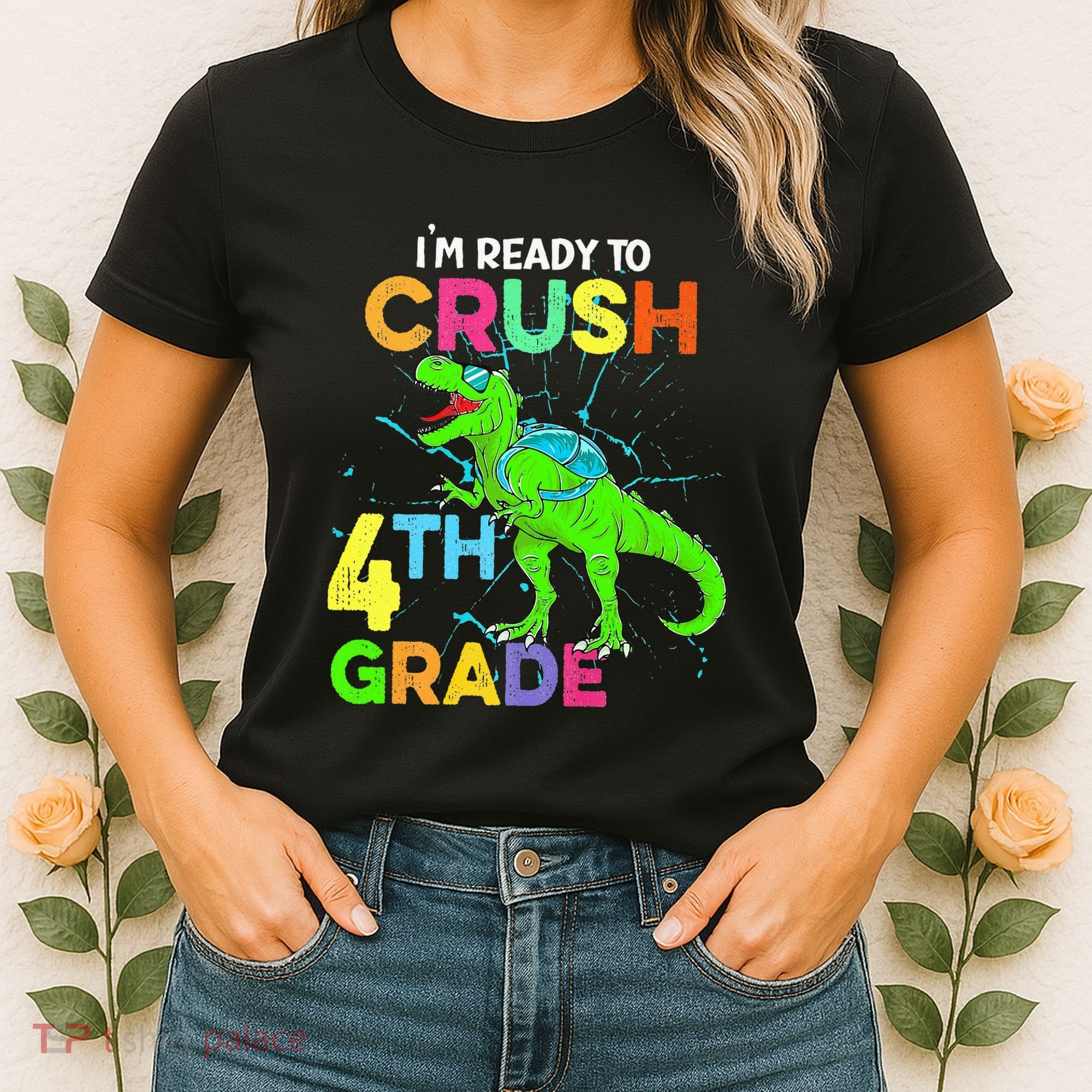 I'm Ready To Crush 4th Grade Dinosaur Back To School Women's T-Shirt