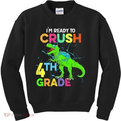 I'm Ready To Crush 4th Grade Dinosaur Back To School Kids Sweatshirt