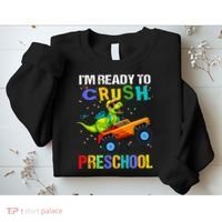 I'm Ready To Crush Preschool Dinosaur First Day of PreK Sweatshirt thumb 2