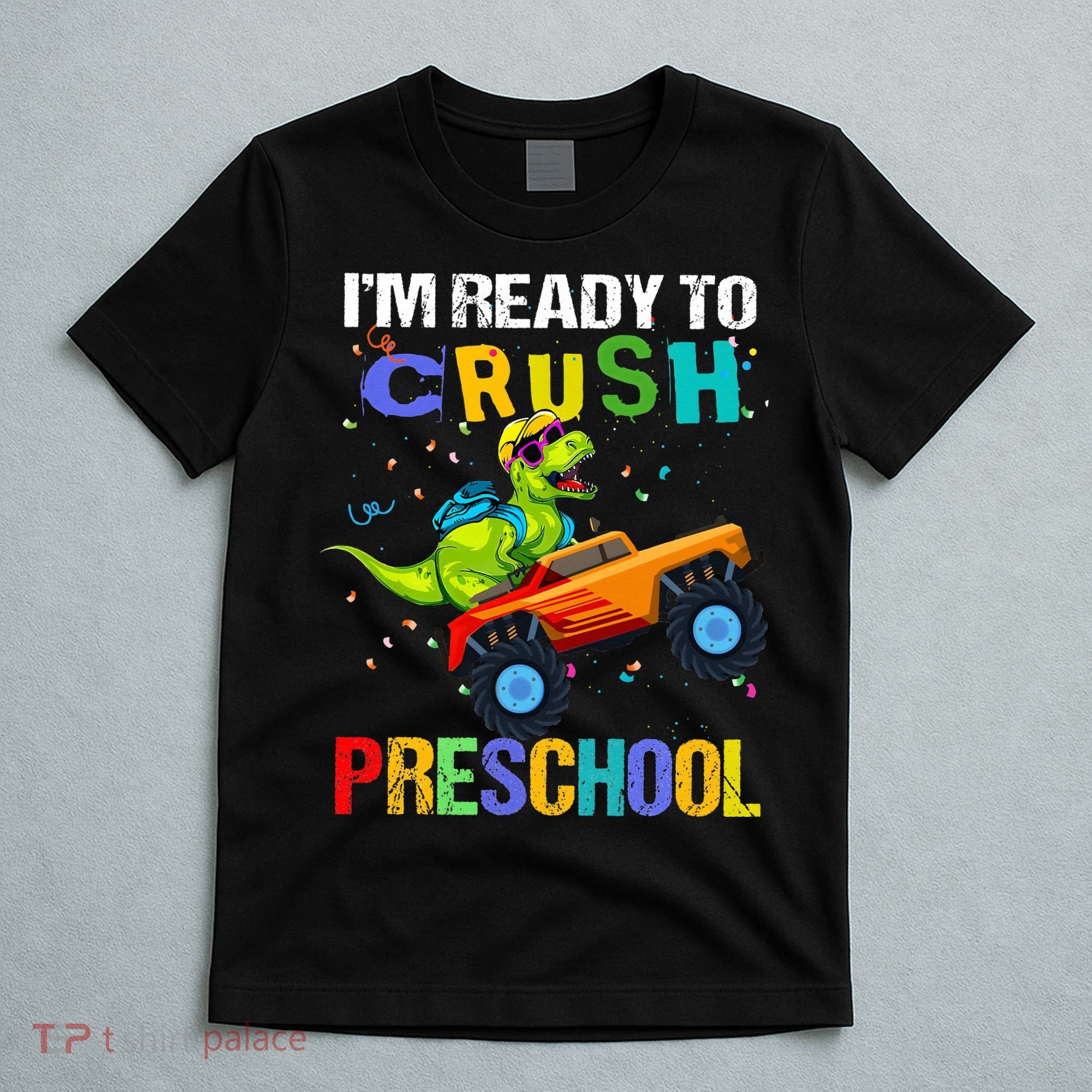 I'm Ready To Crush Preschool Dinosaur First Day of PreK T-Shirt