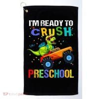I'm Ready To Crush Preschool Dinosaur First Day of PreK Golf Towel thumb 0
