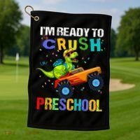 I'm Ready To Crush Preschool Dinosaur First Day of PreK Golf Towel thumb 1