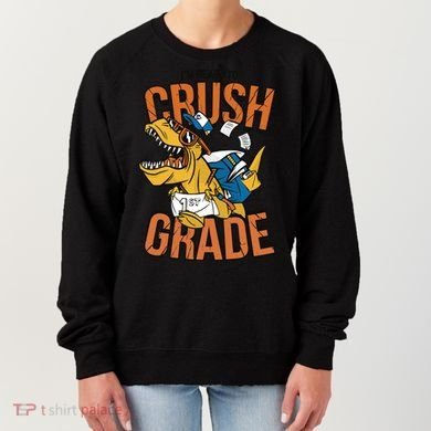 I'm Ready To Crush 1st Grade Dinosaur Women's Sweatshirt