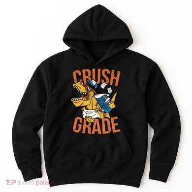 I'm Ready To Crush 1st Grade Dinosaur Hoodie