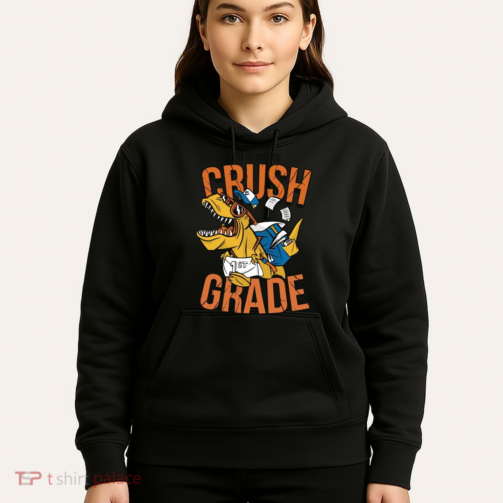 I'm Ready To Crush 1st Grade Dinosaur Hoodie