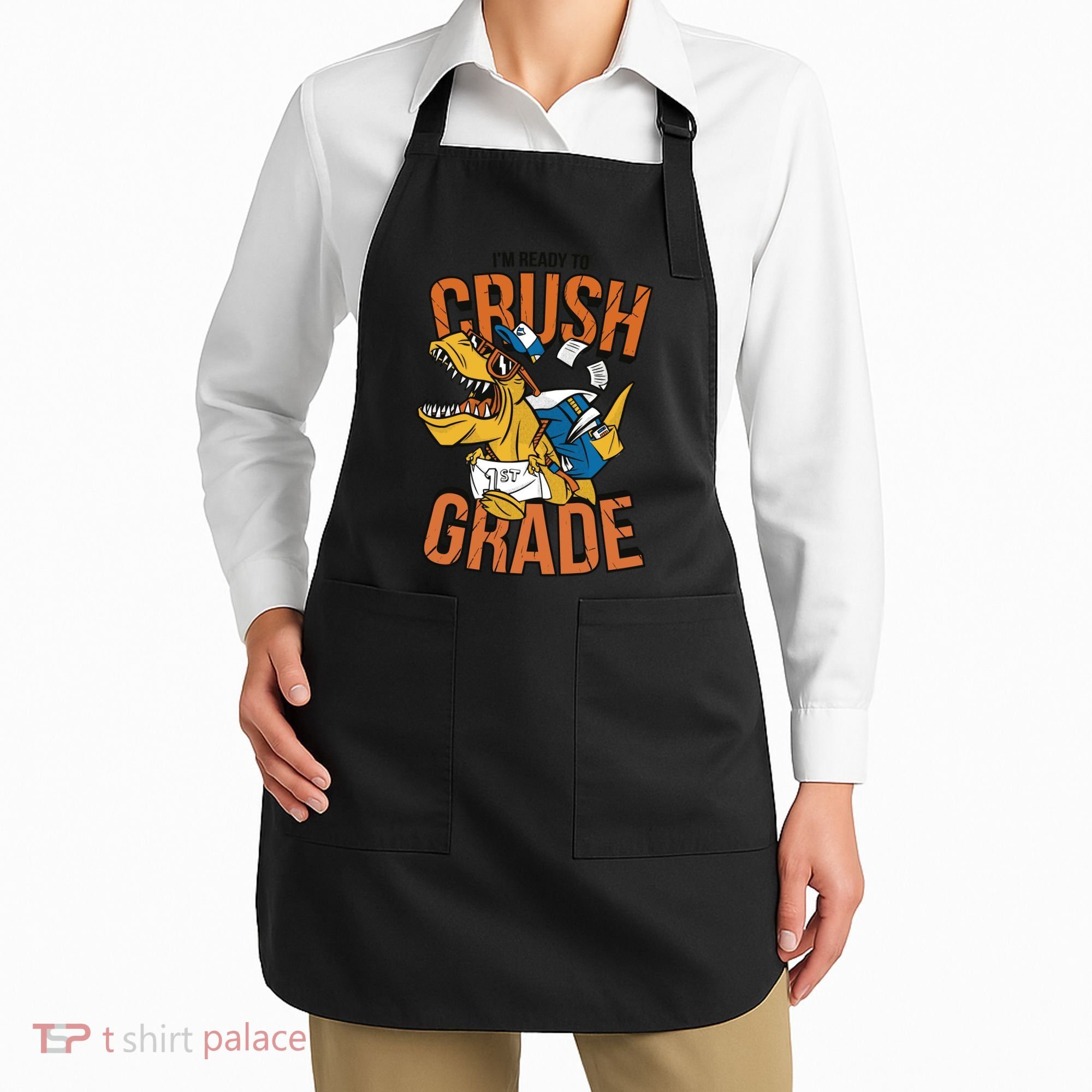 I'm Ready To Crush 1st Grade Dinosaur Apron