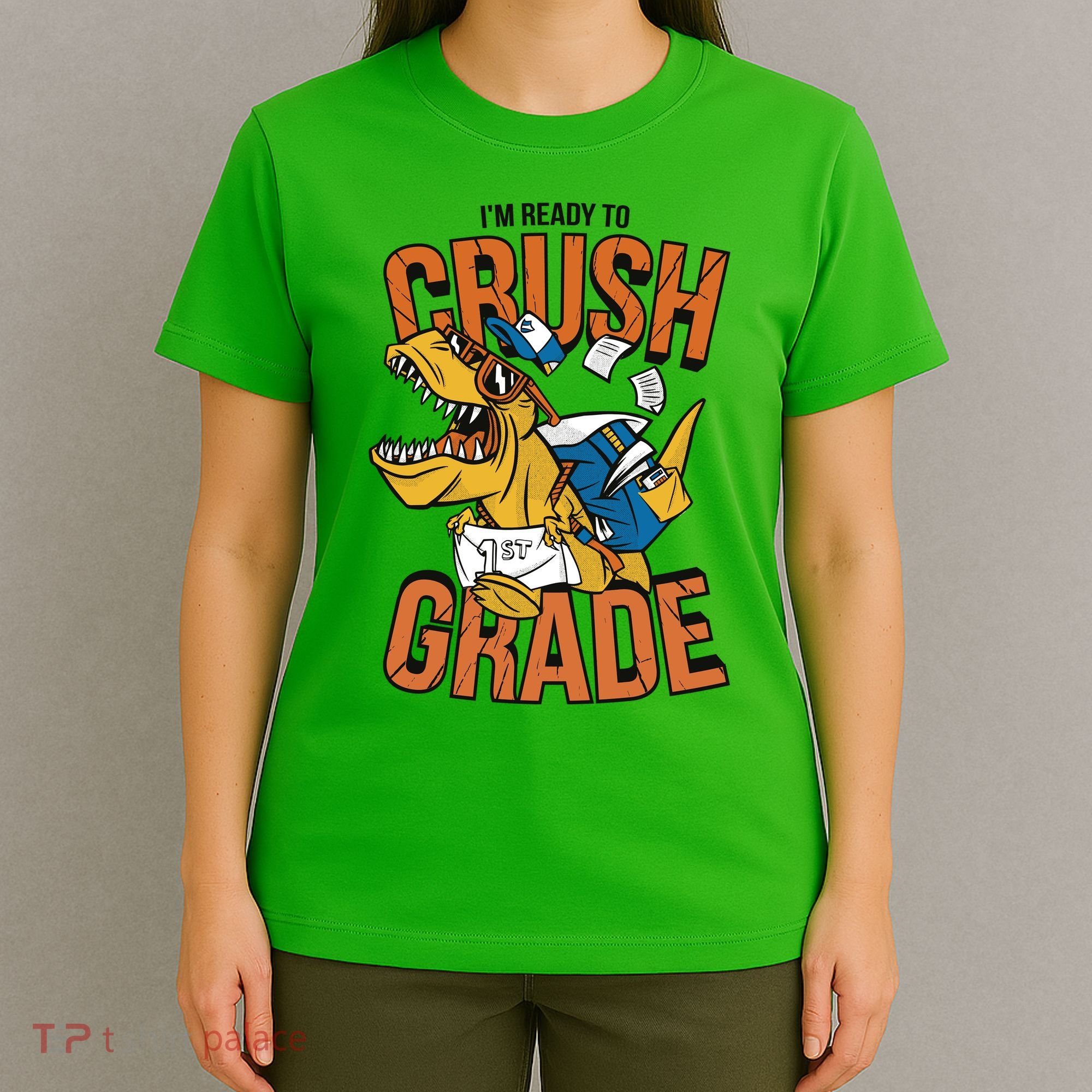 I'm Ready To Crush 1st Grade Dinosaur T-Shirt