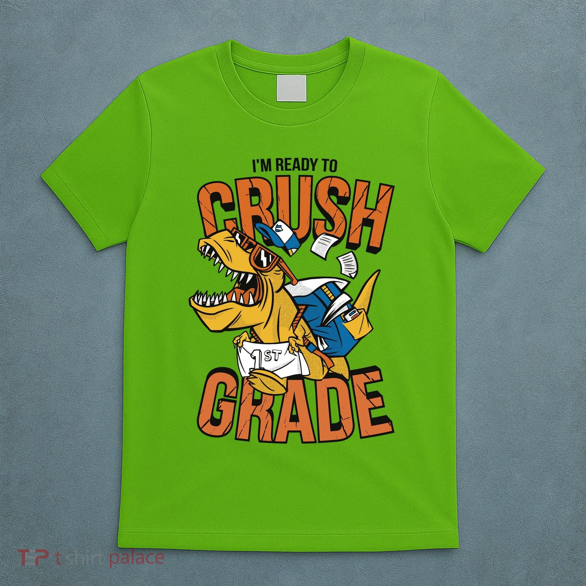 I'm Ready To Crush 1st Grade Dinosaur T-Shirt