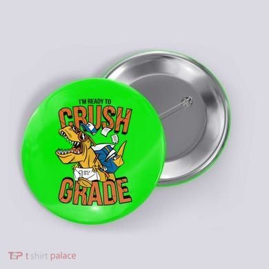 I'm Ready To Crush 1st Grade Dinosaur Button