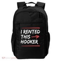 I Rented This Hooker Offensive Funny Backpack thumb 0