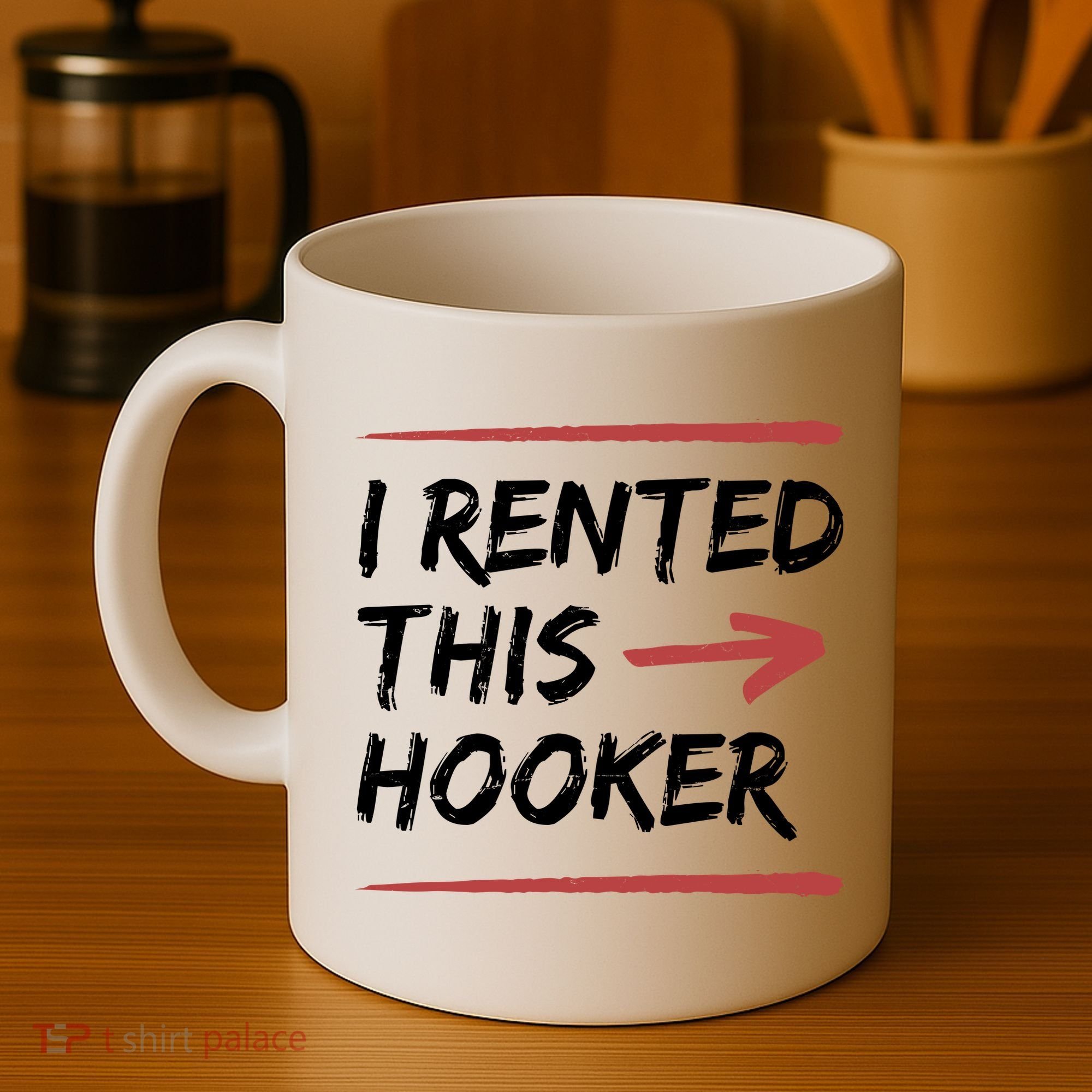 I Rented This Hooker Offensive Funny Coffee Mug
