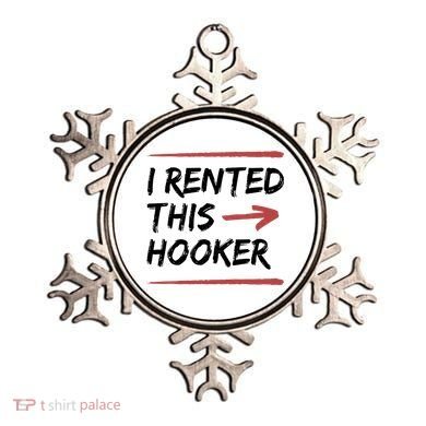 I Rented This Hooker Offensive Funny Ornament