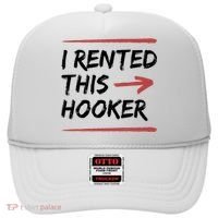 I Rented This Hooker Offensive Funny Hat thumb 0
